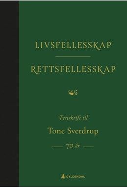 Livsfellesskap, rettsfellesskap : festskrift til Tone Sverdrup : 70 år