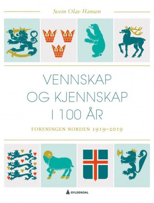Vennskap og kjennskap i 100 år : Foreningen Norden 1919-2019