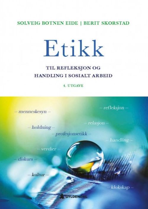 Etikk : Til Refleksjon Og Handling I Sosialt Arbeid (4. Utg.) - Scanvik.dk