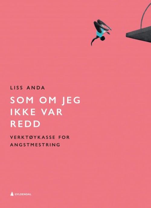 Som om jeg ikke var redd : verktøykasse for angstmestring
