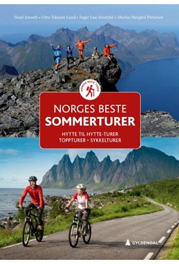 Norges beste sommerturer : hytte til hytte turer, topturer, sykkelturer