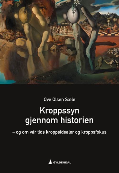 Kroppssyn gjennom historien : og om vår tids kroppsidealer og kroppsfokus