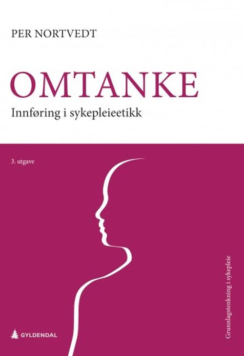 Omtanke : en innføring i sykepleiens etikk  (3. utg.)