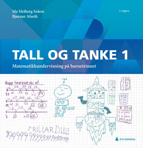 Tall og tanke 1 : matematikkundervisning på barnetrinnet  (3. utg.)