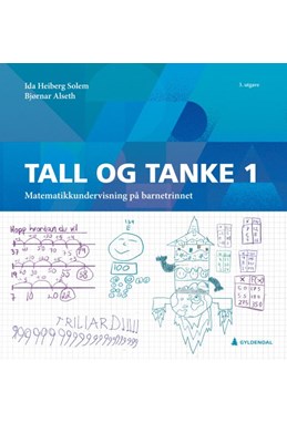 Tall og tanke 1 : matematikkundervisning på barnetrinnet  (3. utg.)