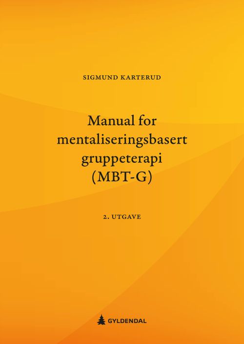 Manual for mentaliseringsbasert gruppeterapi (MBT-G)  (2. utg.)