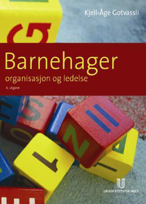 Barnehager : organisasjon og ledelse  (4.utg.) (tidl.: Ledelse i barneh.)