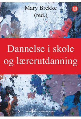 Dannelse i skole og lærerutdanning
