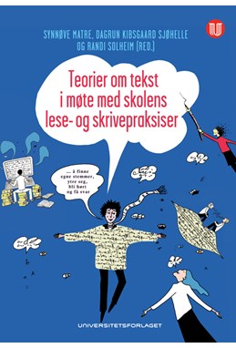 Teorier om tekst i møte med skolens lese- og skrivepraksiser
