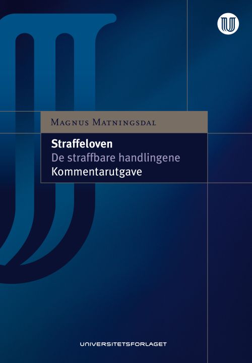 Straffeloven : annen del : de strafbare handlingene : kommentarutgave