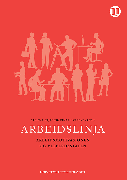 Arbeidslinja : arbeidsmotivasjonen og velferdsstaten