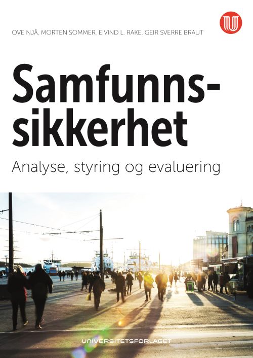 Samfunnssikkerhet : analyse, styring og evaluering