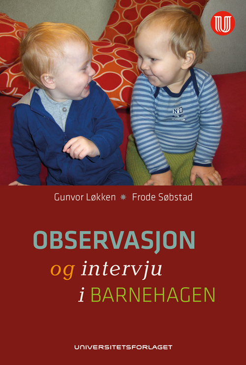 Observasjon og intervju i barnehagen  (4. utg.)