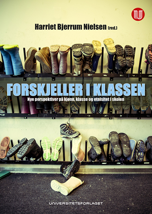 Forskjeller i klassen : nye perspektiver på kjønn, klasse og etnisitet i skolen