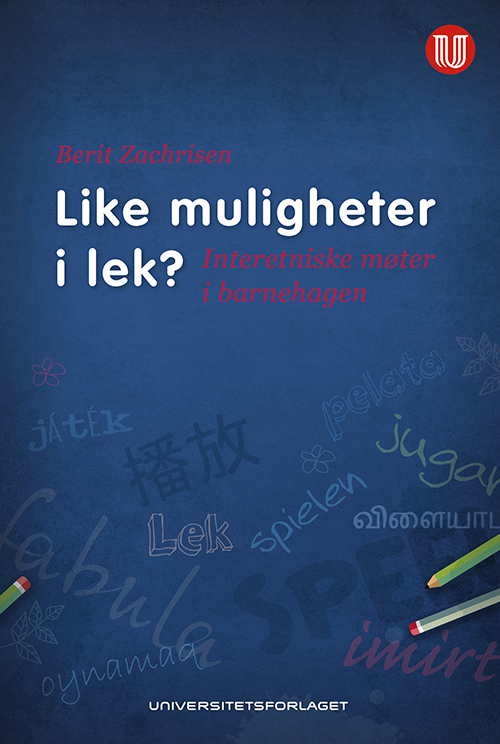 Like muligheter i lek? : interetniske møter i barnehagen