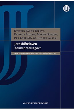 Jordskifteloven : kommentarutgave : lov 21 jini 2013 om fastsetjing og endring av eigedoms- og rettshøve på fast eigedom