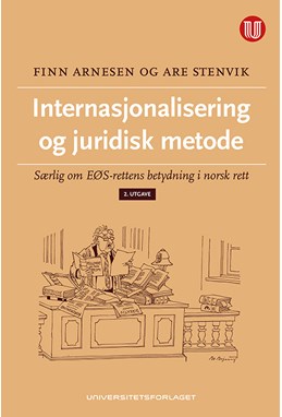 Internasjonalisering og juridisk metode : særlig om EØS-rettens betydning i norsk rett  (2.utg.)