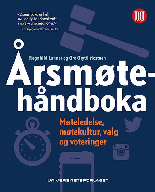 Årsmøtehåndboka : møteledelse, møtekultur, valg og voteringer