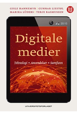 Digitale medier : teknologi, anvendelser, samfunn  (3. utg.)