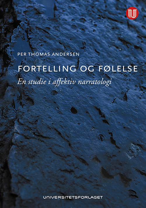 Fortelling og følelse : en studie i affektiv narratologi