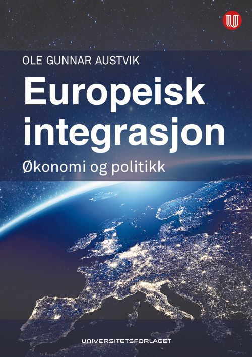 Europeisk integrasjon : økonomi og politikk