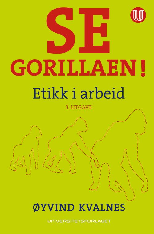 Se gorillaen! : etikk i arbeid  (3.utg.)