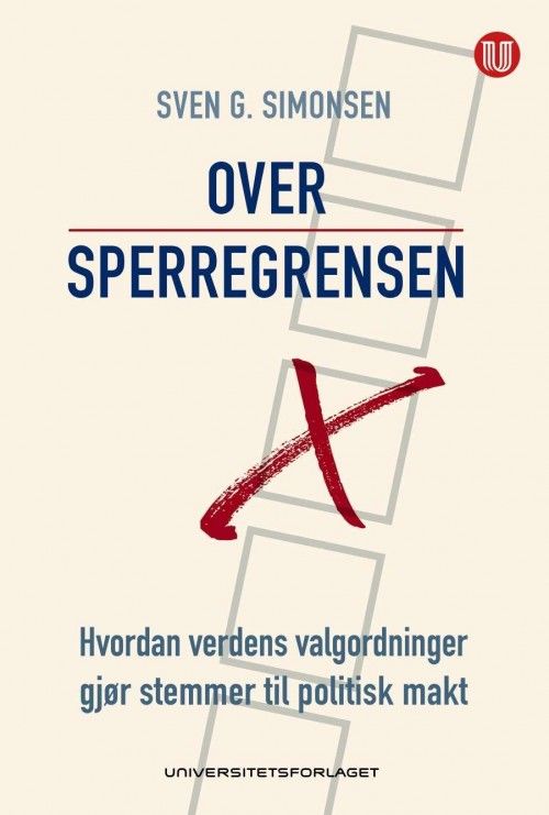 Over sperregrensen : hvordan verdens valgordninger gjør stemmer til politisk makt