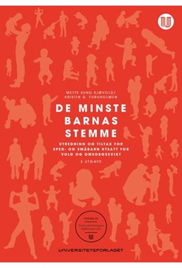 De minste barnas stemme : sped- og småbarn utsatt for vold og omsorgssvikt  (2. utg.)