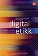 Digital etikk : big data, algoritmer og kunstig intelligens
