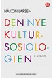 Den nye kultursosiologien : kultur som perspektiv og forskningsobjekt  (2. utg.)