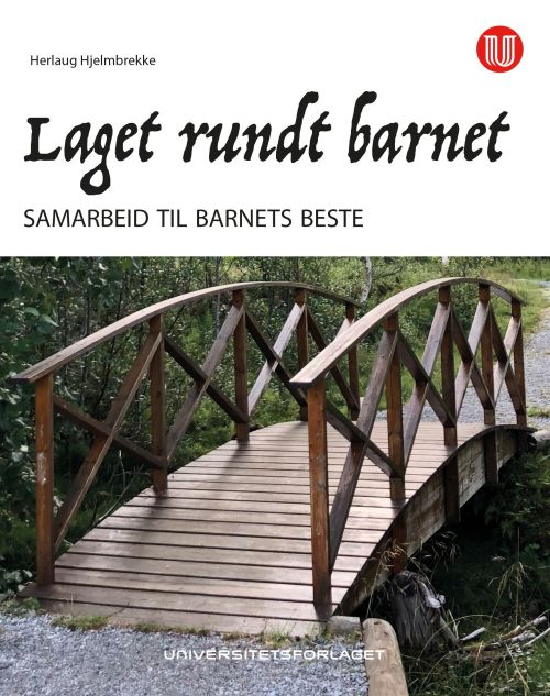 Laget rundt barnet : samarbeid til barnets beste