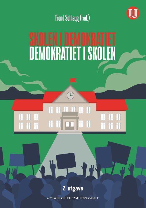 Skolen i demokratiet - demokratiet i skolen  (2. utg.)