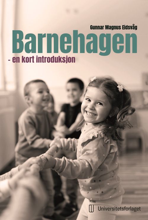 Barnehagen : en kort introduksjon