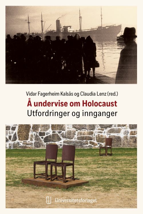 Å undervise om Holocaust : utfordringer og innganger