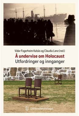 Å undervise om Holocaust : utfordringer og innganger