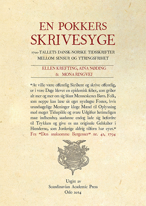 En pokkers Skrivesyge : 1700- tallets dansk-norske tidsskrifter mellom sensur og ytringsfrihet