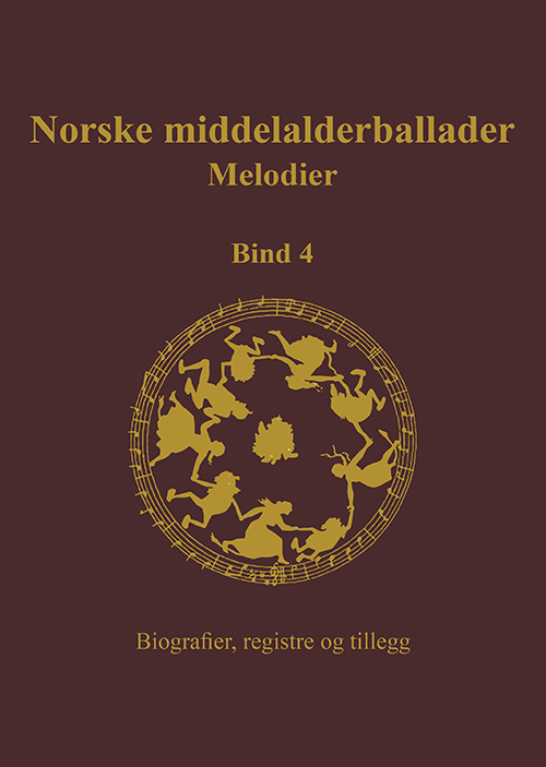 Norske middelalderballader, melodier : skriftlige kilder, Bd.4
