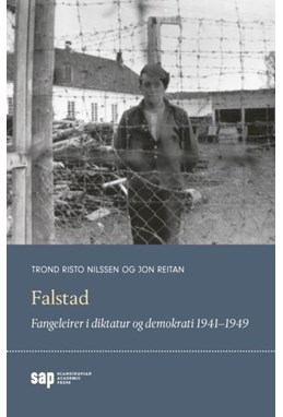 Falstad : fangeleirer i diktatur og demokrati 1941-1949