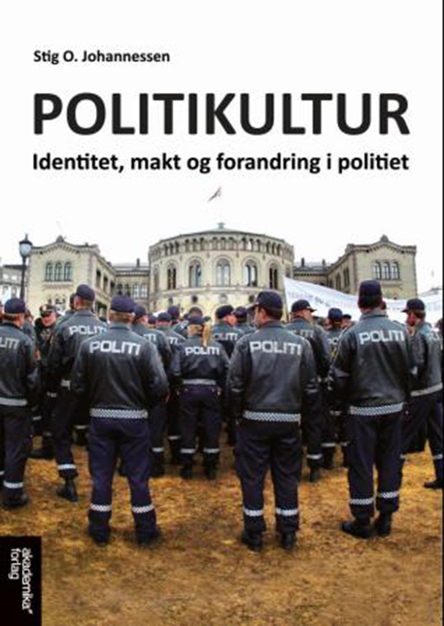 Politikultur : identitet, makt og forandring i politiet