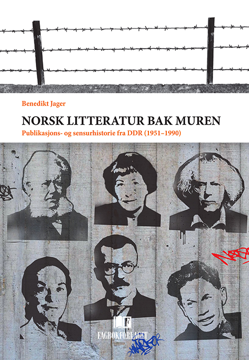 Norsk litteratur bak muren : publikasjons- og sensurhistorie fra DDR (1951-1990)