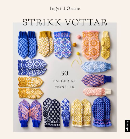 Strikk vottar : 30 fargerike mønster