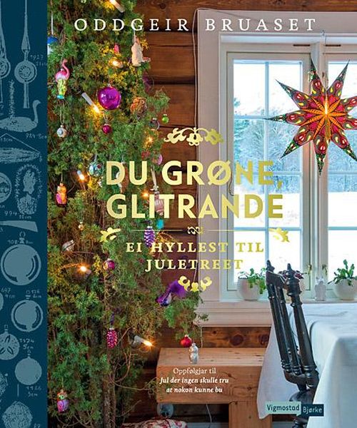 Du grøne, glitrande : ei hyllest til juletreet