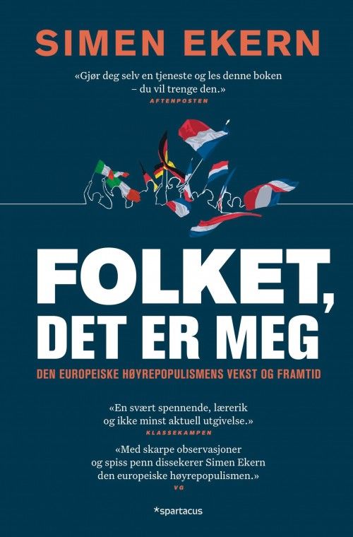 Folket, det er meg : den europeiske høyrepopulismens vekst og framtid