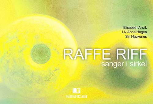 Raffe riff : sanger i sirkel