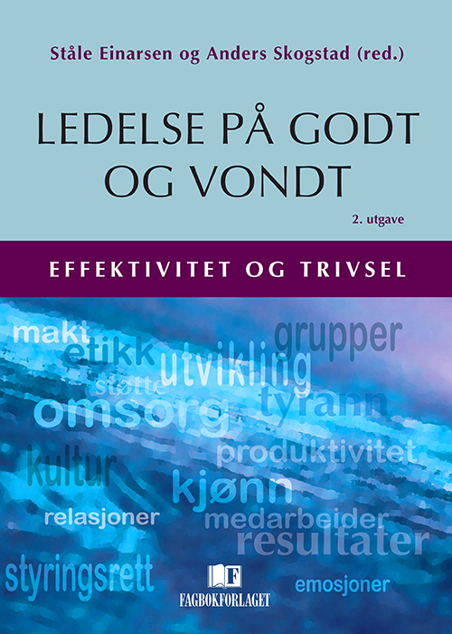 Ledelse på godt og vondt : [effektivitet og trivsel]  (2.utg.)
