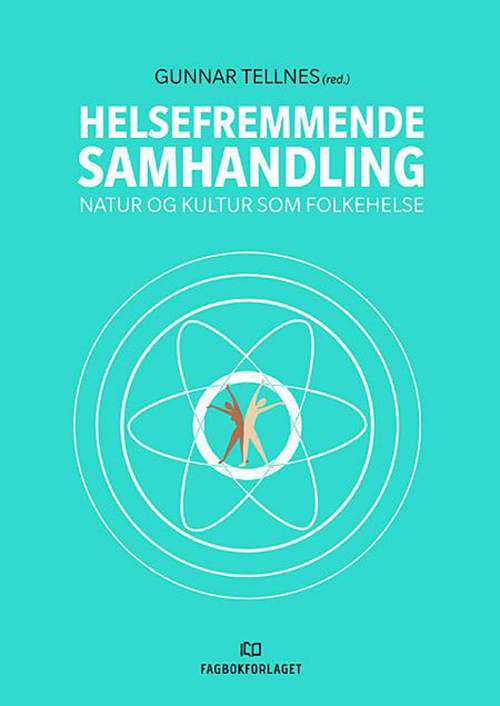 Helsefremmende samhandling : natur og kultur som folkehelse