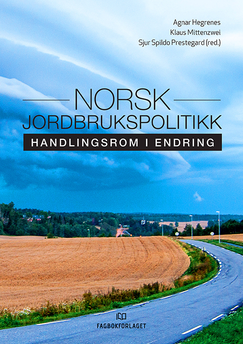 Norsk jordbrukspolitikk : handlingsrom i endring