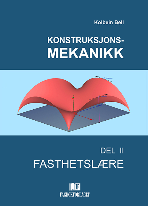 Konstruksjonsmekanikk, Del 2. Fasthetslære