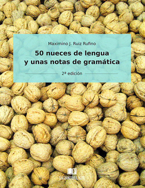 50 nueces de lengua y unas notas de gramática  (2a ed.)