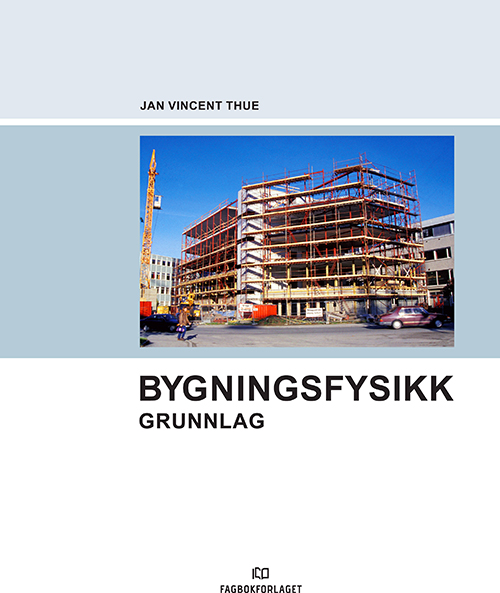 Bygningsfysikk : grunnlag
